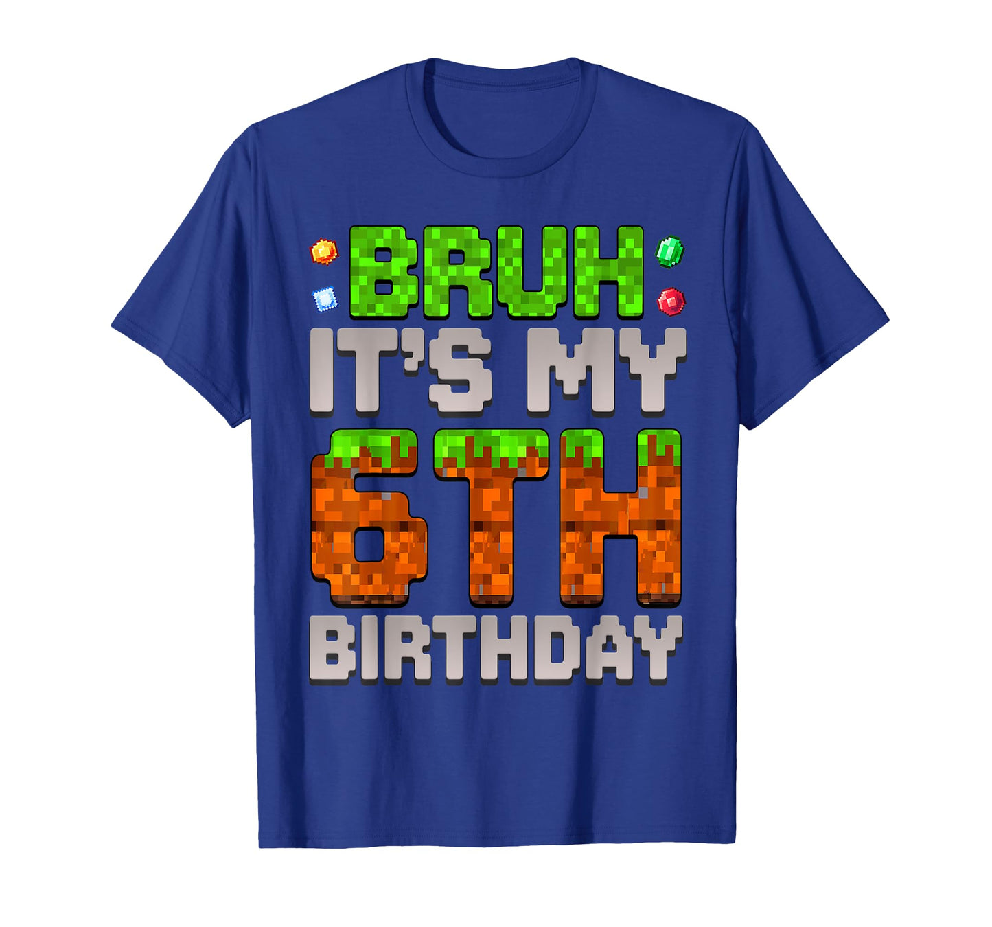 Funny Birthday Boy Bruh It's My 6th Birthday Gamer Pixel T-Shirt