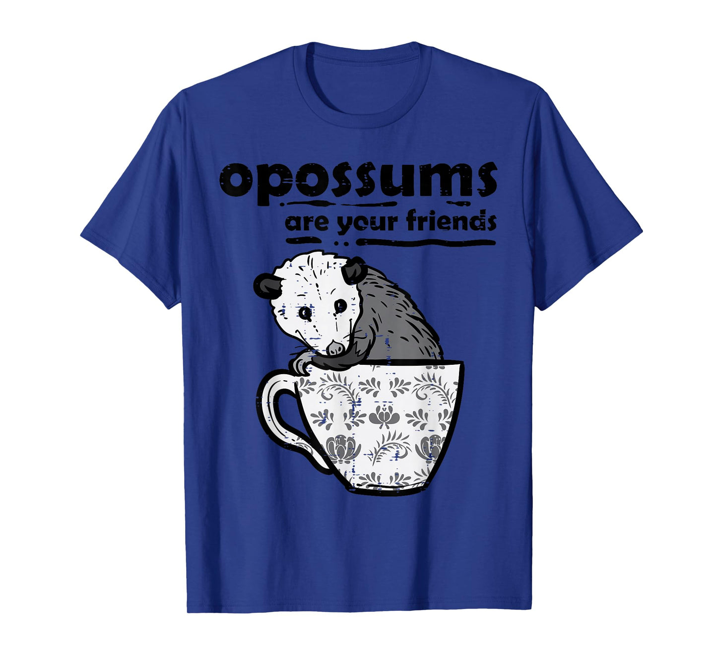 Opossums Are Your Friends Possum Street Cat Women Kids Men T-Shirt