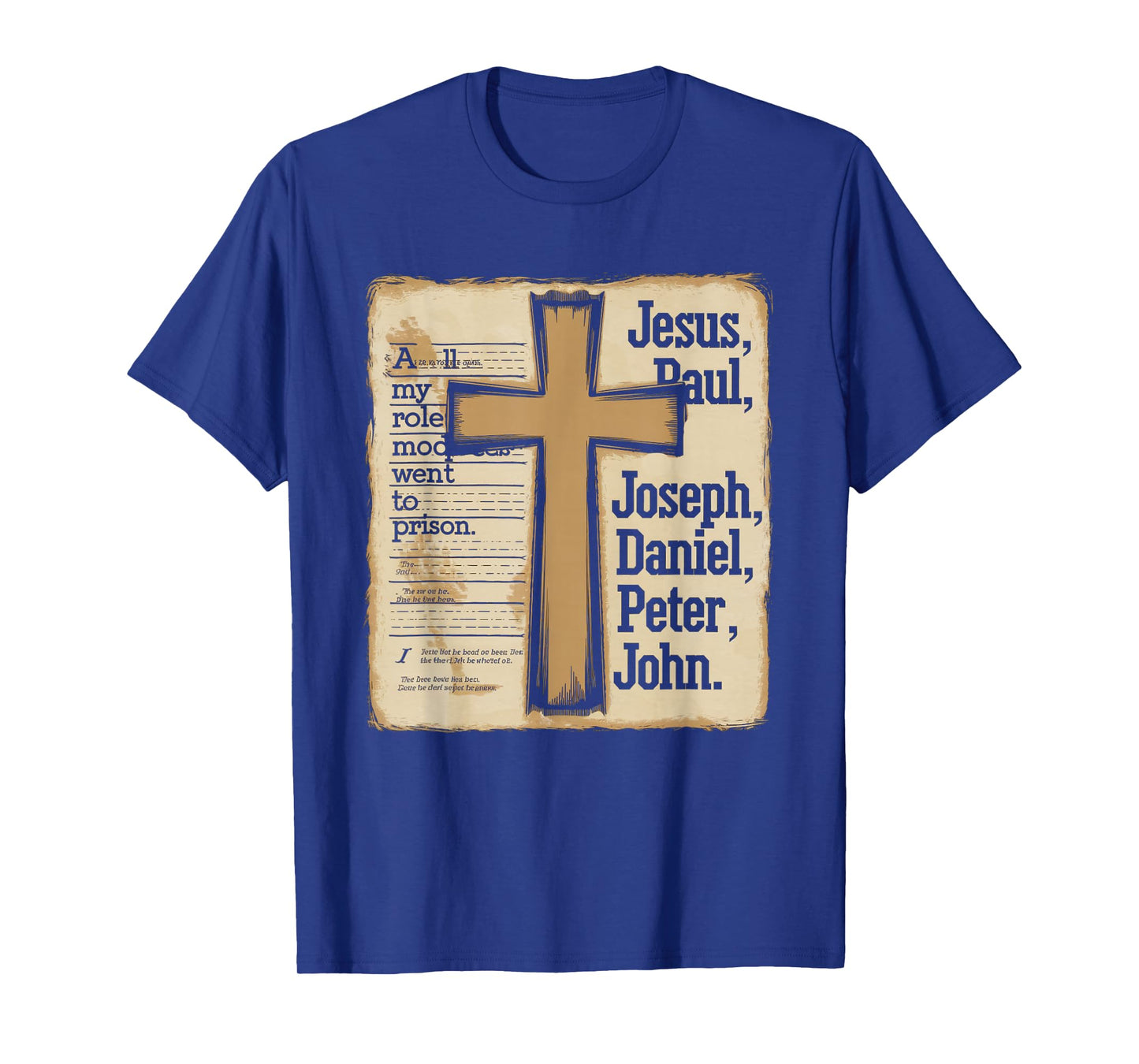 All My Role Models Went to Prison Jesus God Bible Gospel T-Shirt