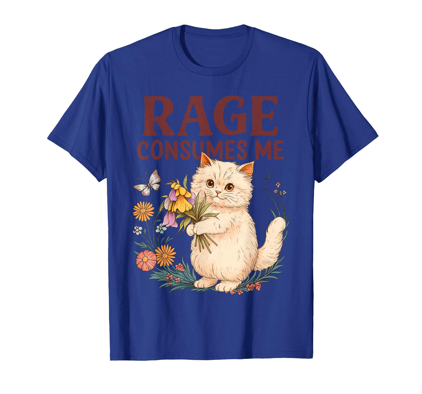 Rage Consumes Me Cat Flower Funny Kitten Women Men T-Shirt