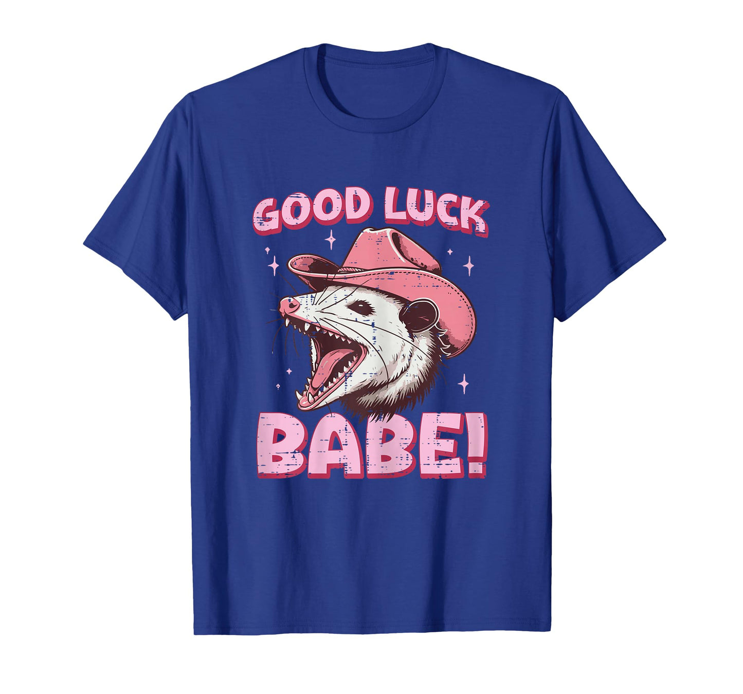 Opossum Cowboy Good Luck Babe Possum Cowgirl Women Girls Kid T-Shirt
