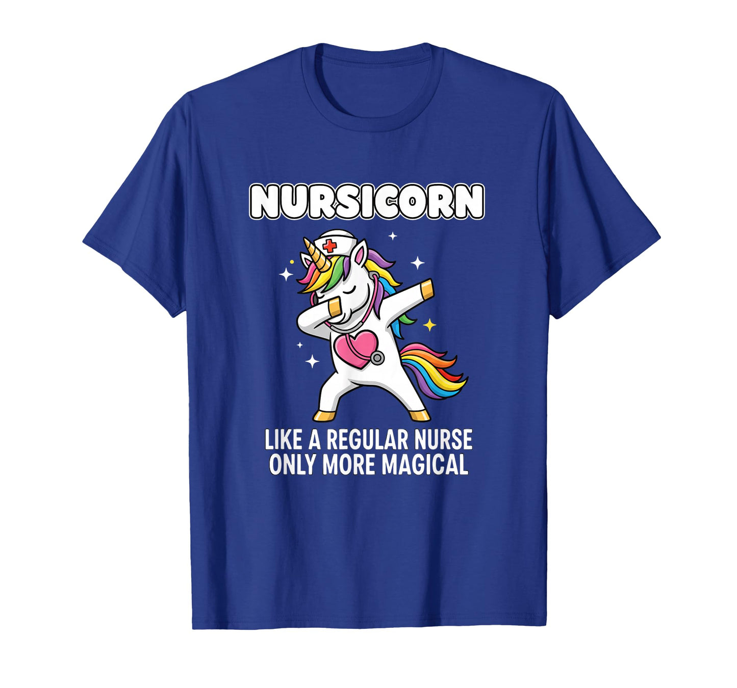 Nurse Nursicorn Nurse - Like A Regular Nurse Only More Magic T-Shirt