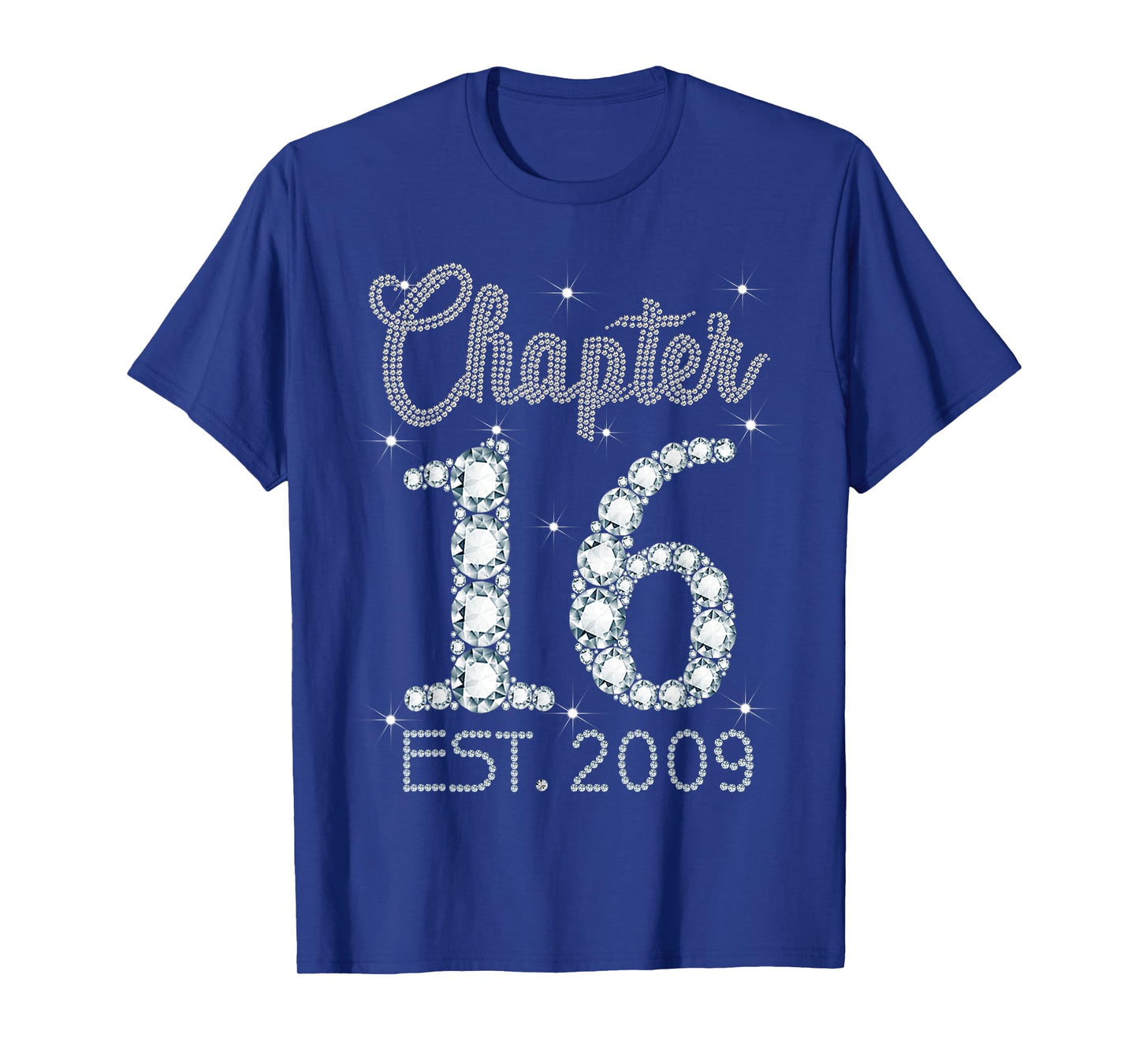 Chapter 16 EST 2009 Happy 16th Birthday Gift For Girls T-Shirt