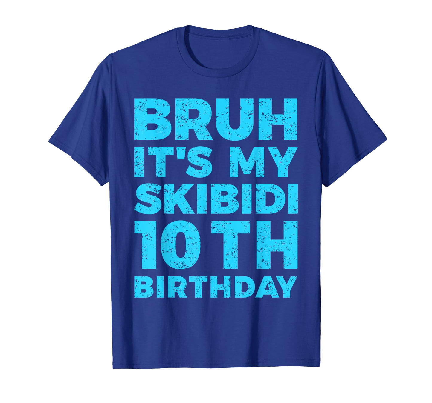Bruh It`s My Skibidi 10th Birthday 10 Years Old Boys T-Shirt