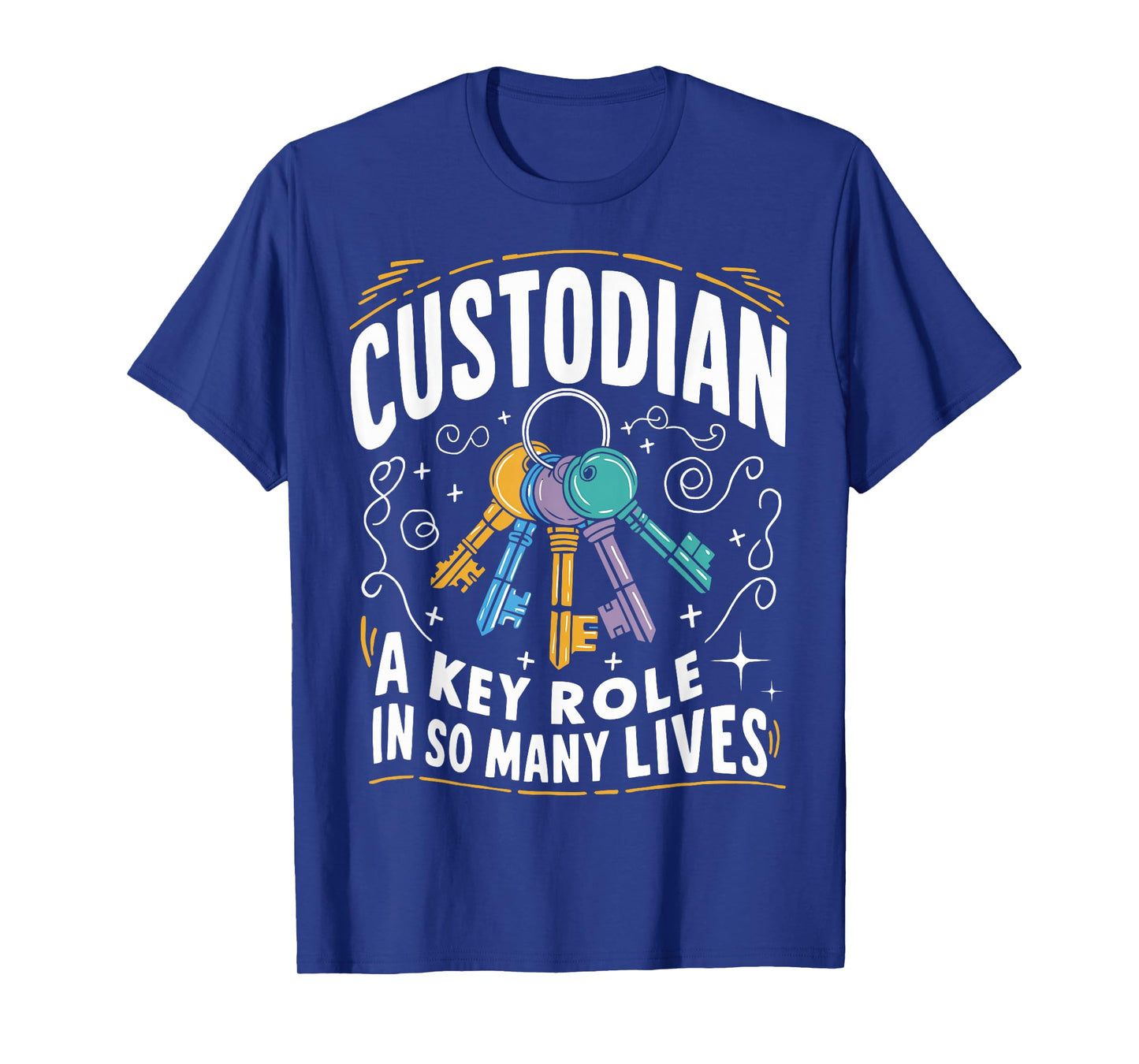 Custodian Key Role in So Many Lives Maintenance Workers Fun T-Shirt