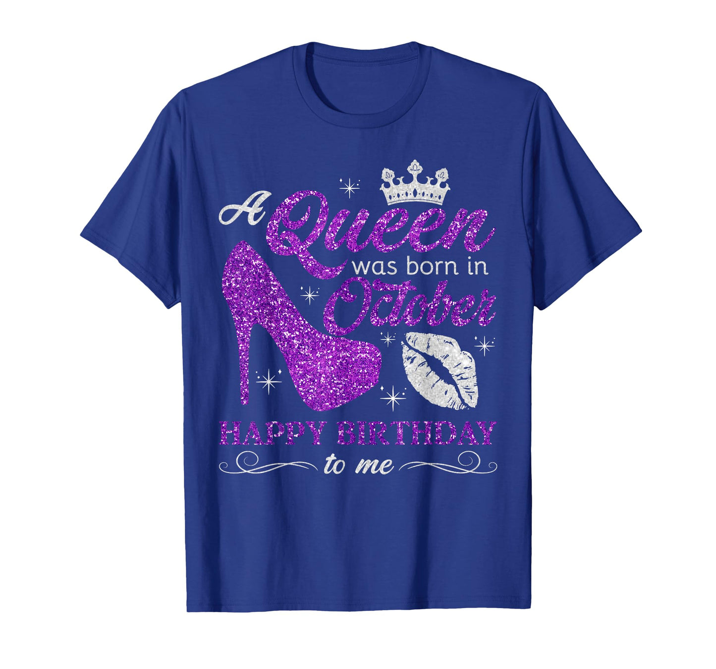 Queen Was Born in October Women Girl Ladies October Birthday T-Shirt