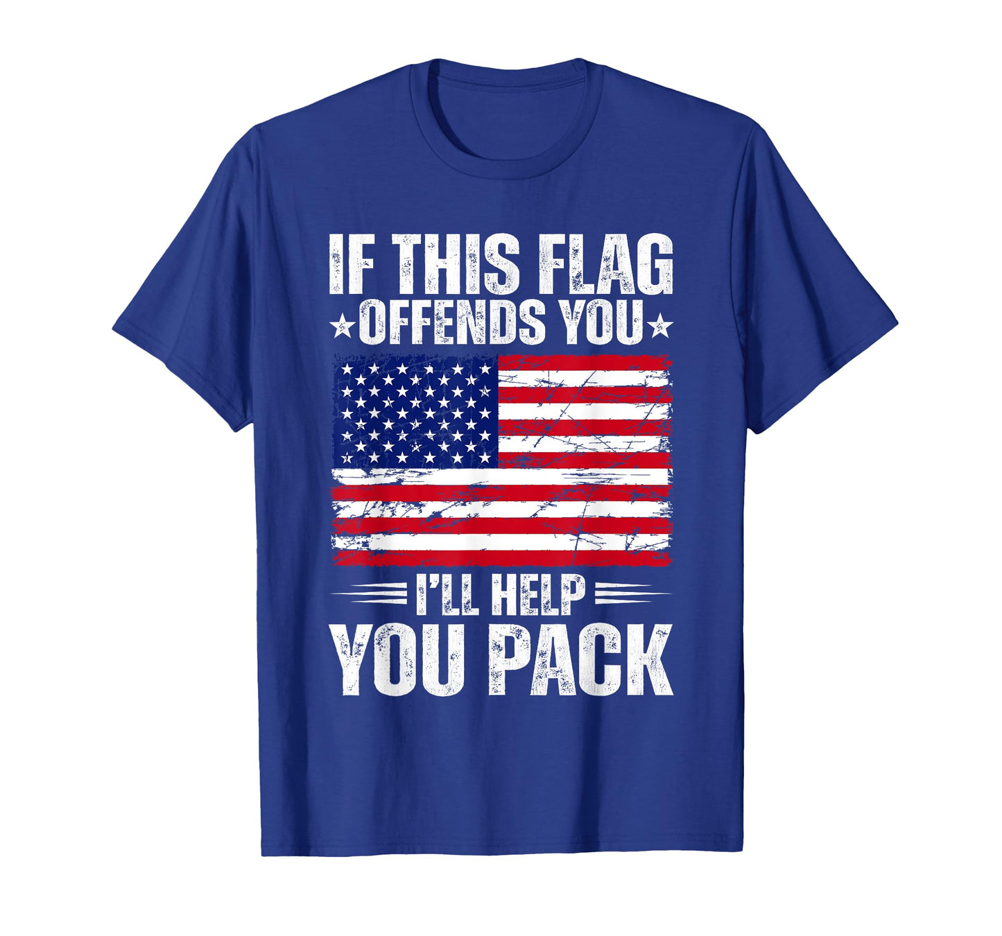 If This Flag Offends You I'll Help You Pack Patriotic Flag T-Shirt