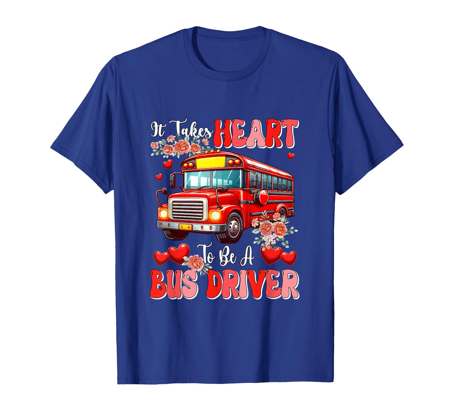 Heart to Be A Bus Driver Valentine's Day Floral Proud Job T-Shirt