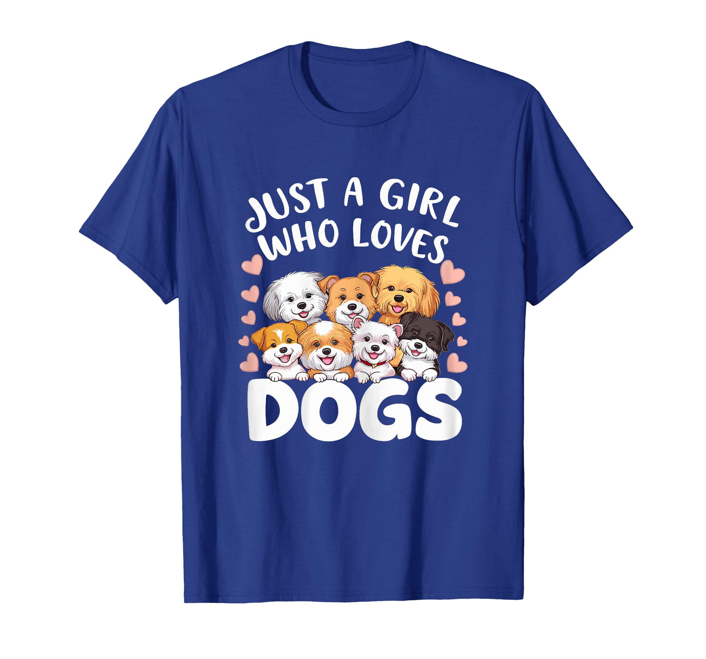 Dog Lover Just a Girl who loves Dogs Dog Girl T-Shirt