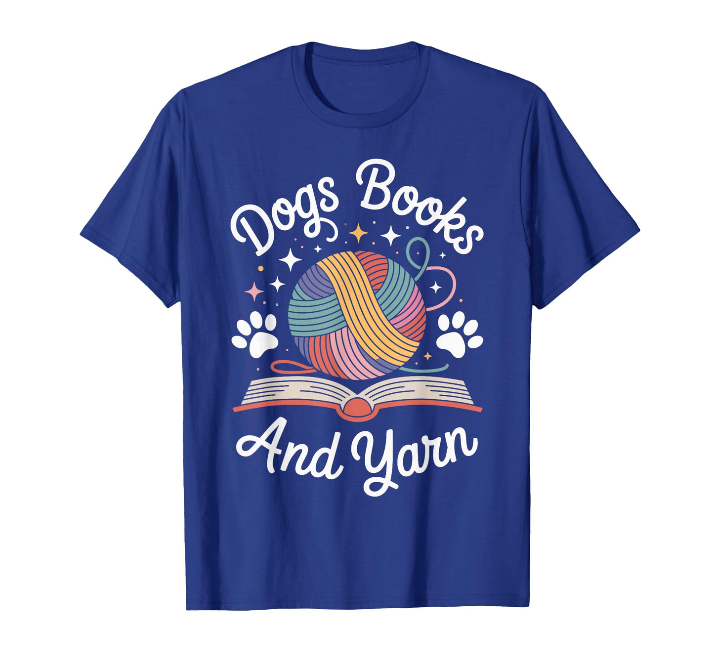 Dogs Books And Yarn Knitter Funny Knitting T-Shirt