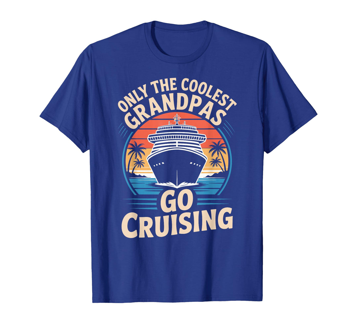 Only The Coolest Grandpas Go Cruising Family Cruise Vacation T-Shirt