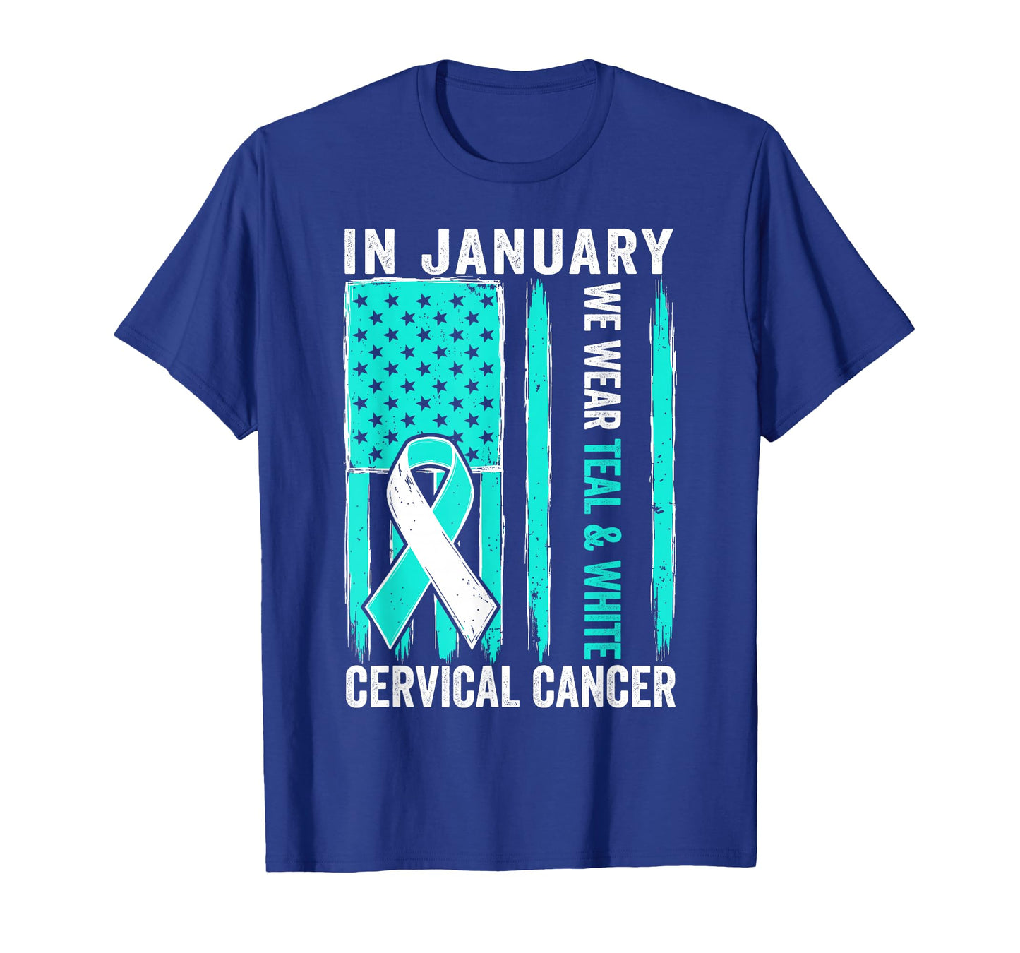 in January We Wear Teal and White Cervical Cancer Awareness T-Shirt