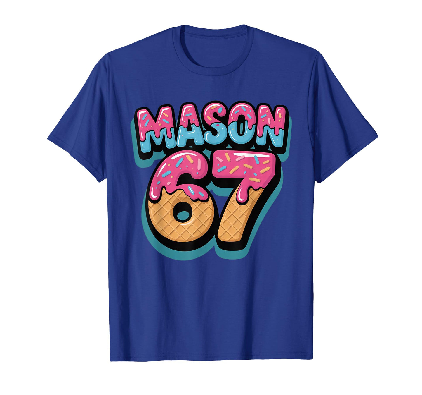 Six Seven Meme Mason 67 Ice Cream Drip Funny T-Shirt