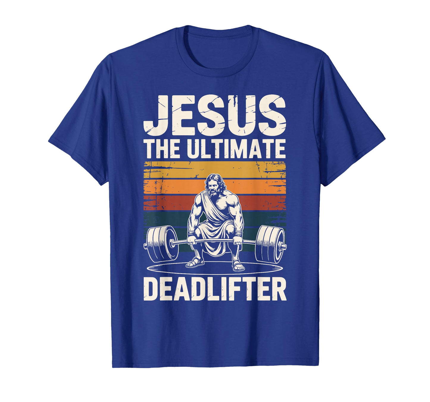 Jesus The Ultimate Deadlifter T-Shirt
