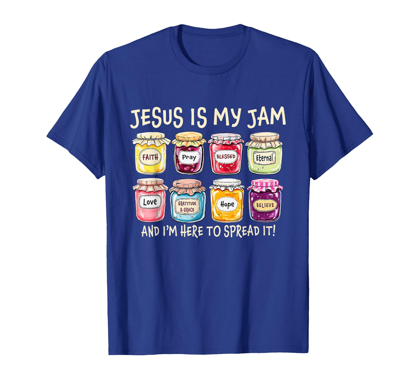 Jesus is My Jam and Im Here to Spread Christian Bible Verse T-Shirt