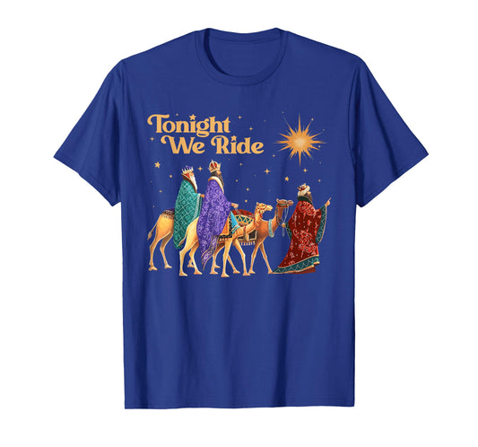 Tonight We Ride Christmas, 3 Wise Men, Christian Christmas T-Shirt
