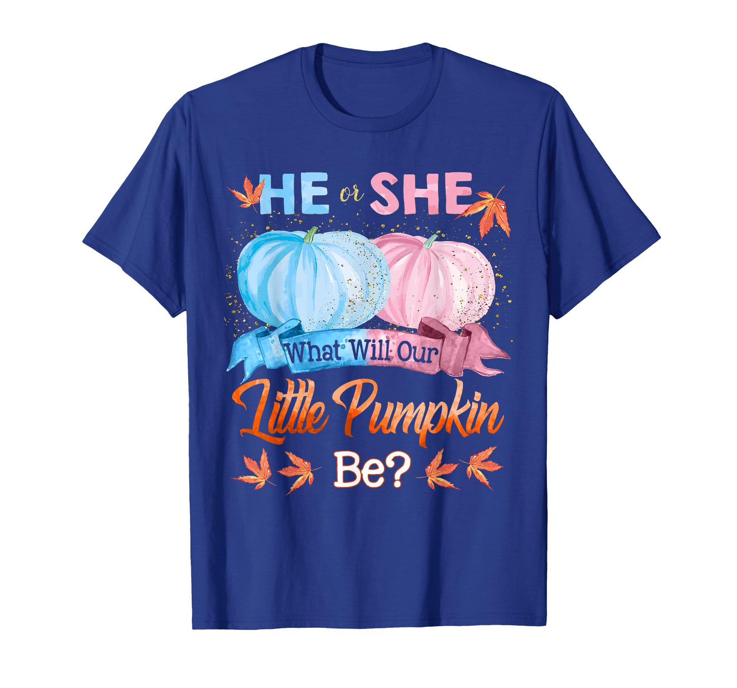 He or She What Will Our Little Pumpkin Be Autumn Baby Shower T-Shirt