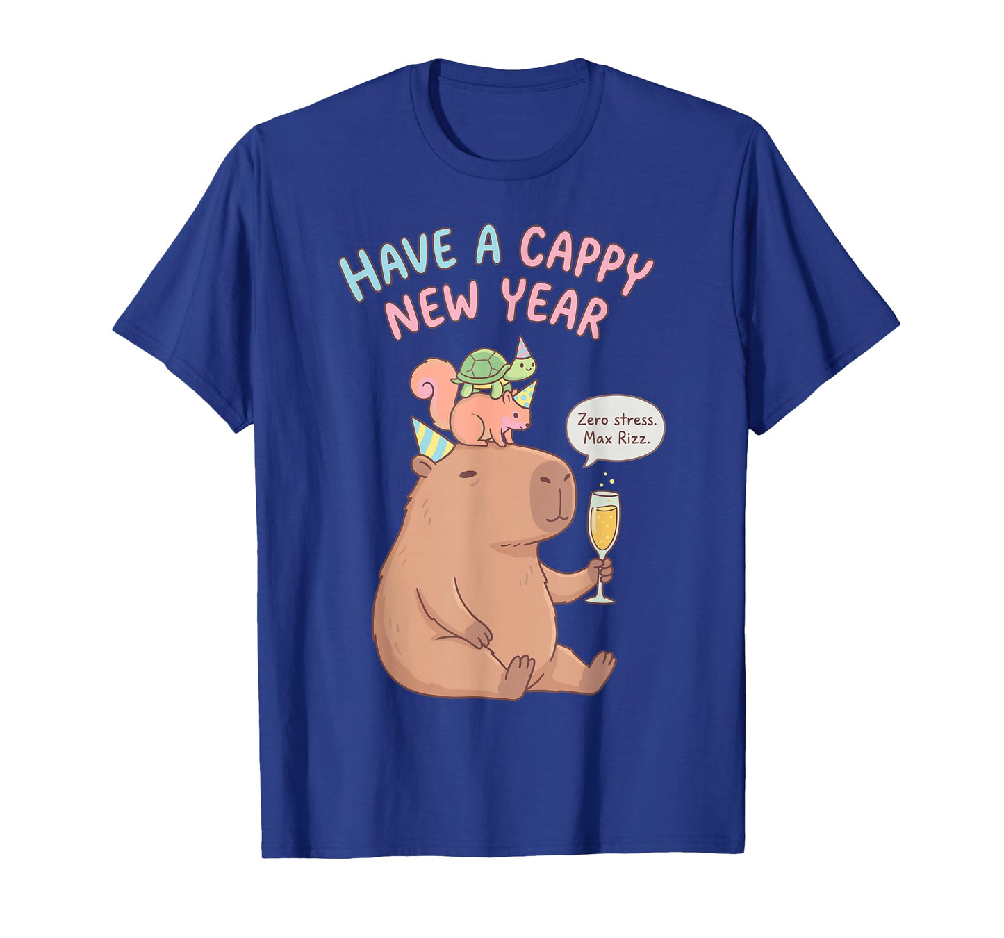 Have A Cappy New Year 2026 Capybara Max Rizz Funny T-Shirt