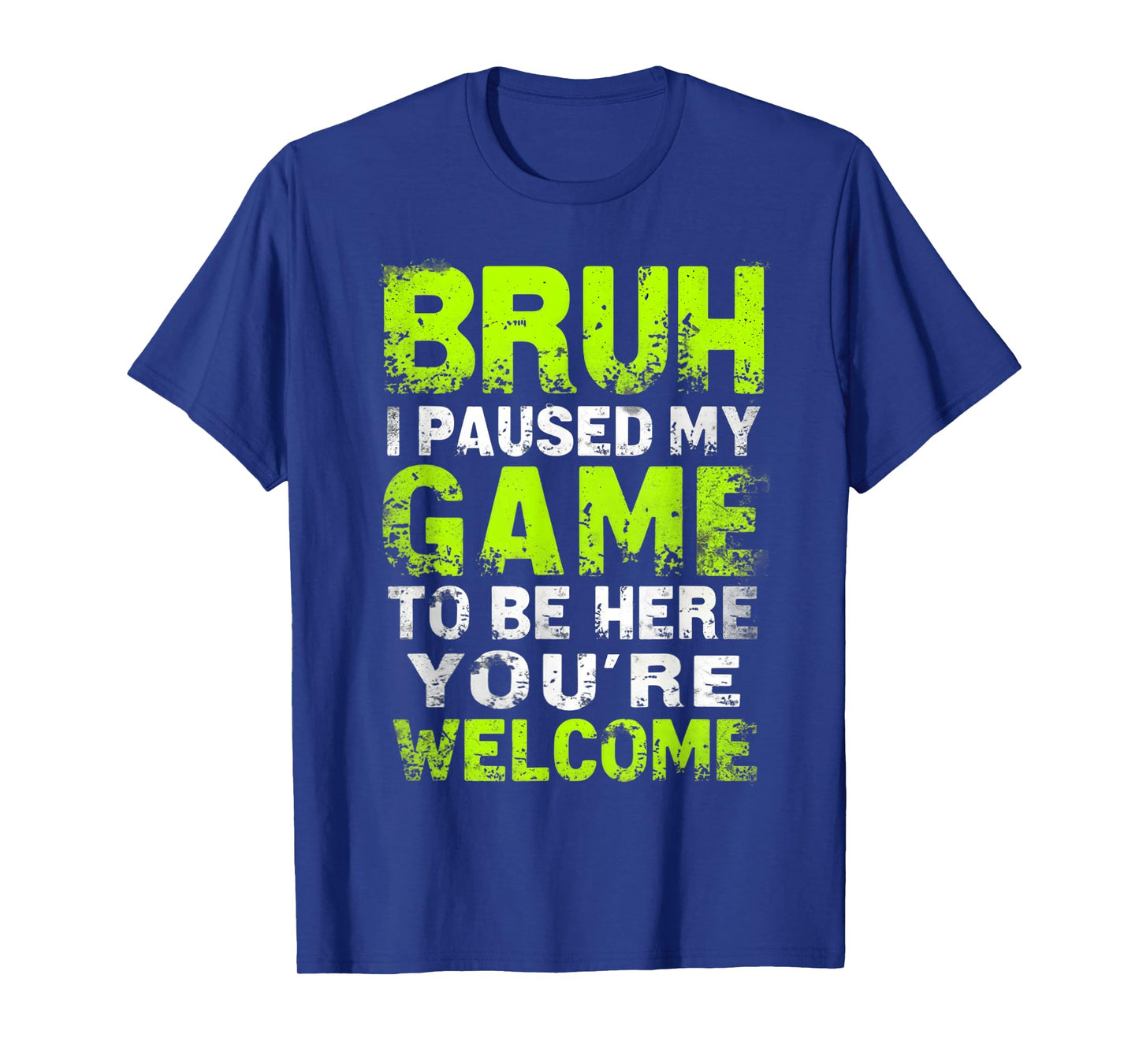 Bruh i paused my game to be here gaming gamer video game boy T-Shirt