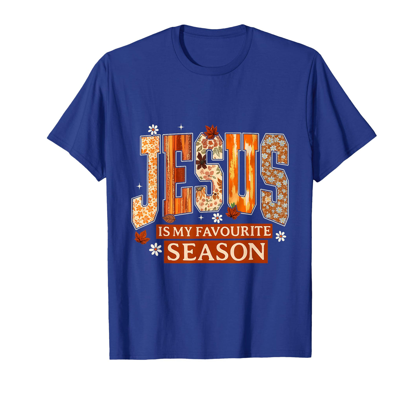 Season Fall Christian Thanksgiving Autumn Jesus My Favourite T-Shirt