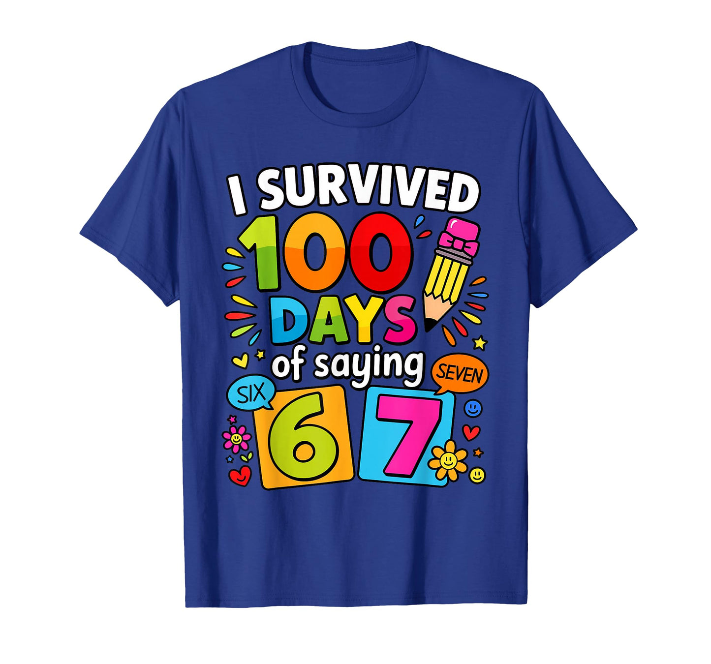 I Survived 100 Days of 67 100th Day of School Kids Teacher T-Shirt