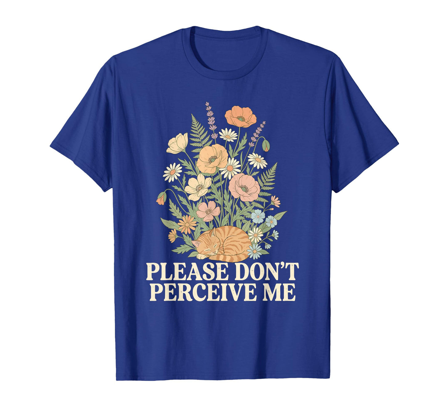 Please Do Not Perceive Me Sleeping Cat Wildflowers T-Shirt