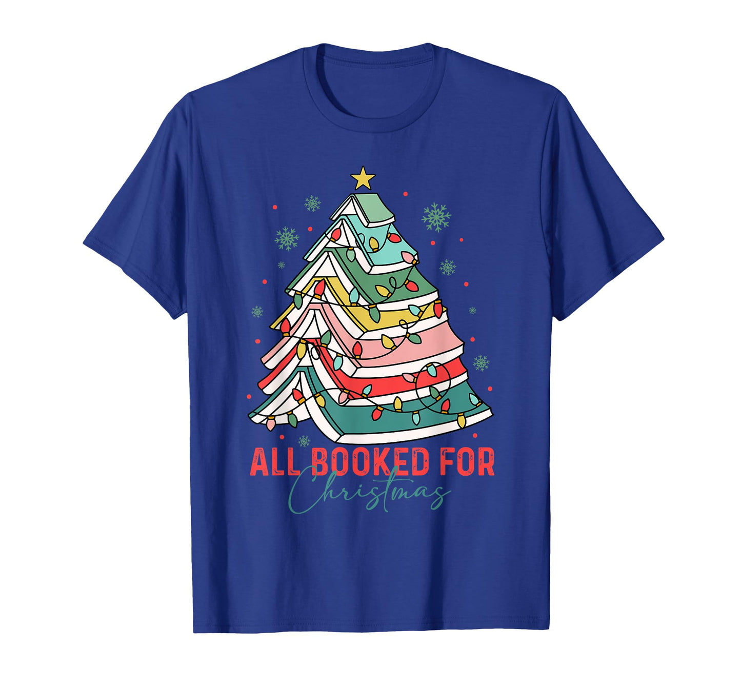 All Booked for Christmas Book Lovers Xmas Tree Lights Funny T-Shirt
