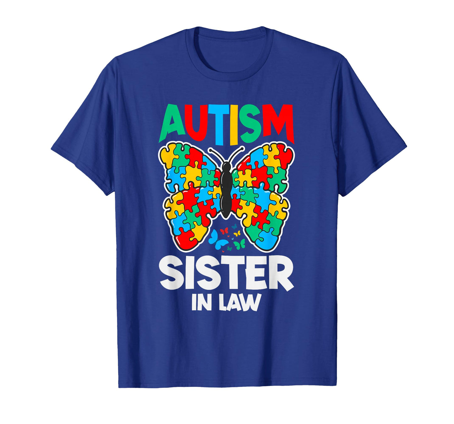 Autism Sister-in-Law Butterfly Awareness Puzzle Piece Ribbon T-Shirt