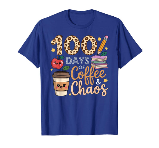 100 Days of Coffee Chaos 100th Day of School T-Shirt