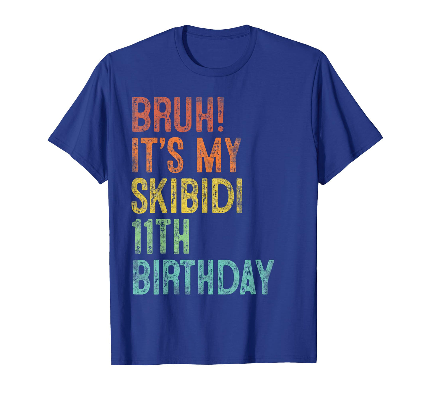 Bruh It's My Skibidi 11th Birthday Gifts 11 Years Old Boys T-Shirt