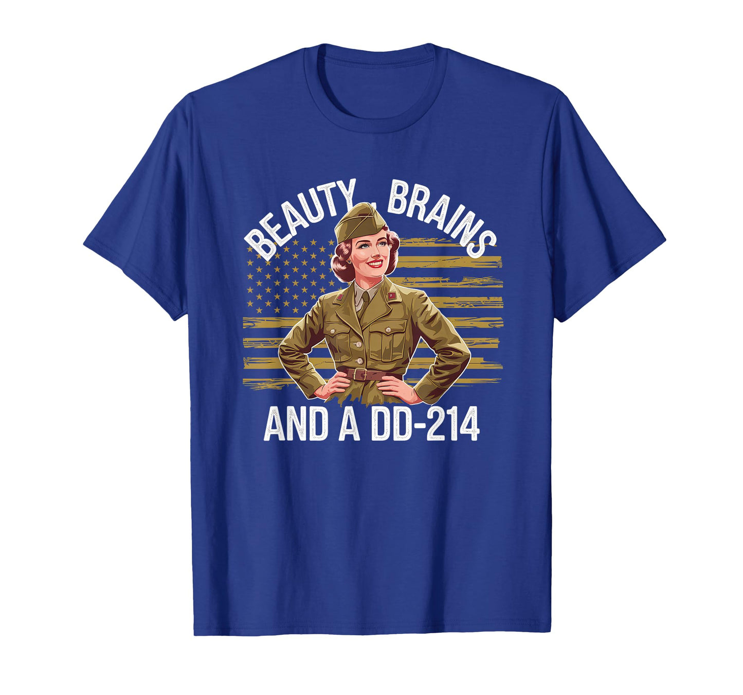 Beauty Brains and A DD-214 Strong Veteran Woman American T-Shirt