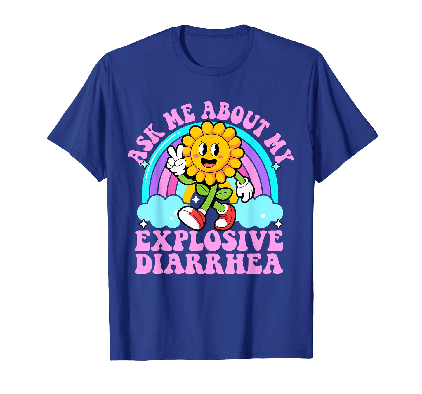 Ask Me About My Explosive Diarrhea Funny Sarcastic Poop Meme T-Shirt