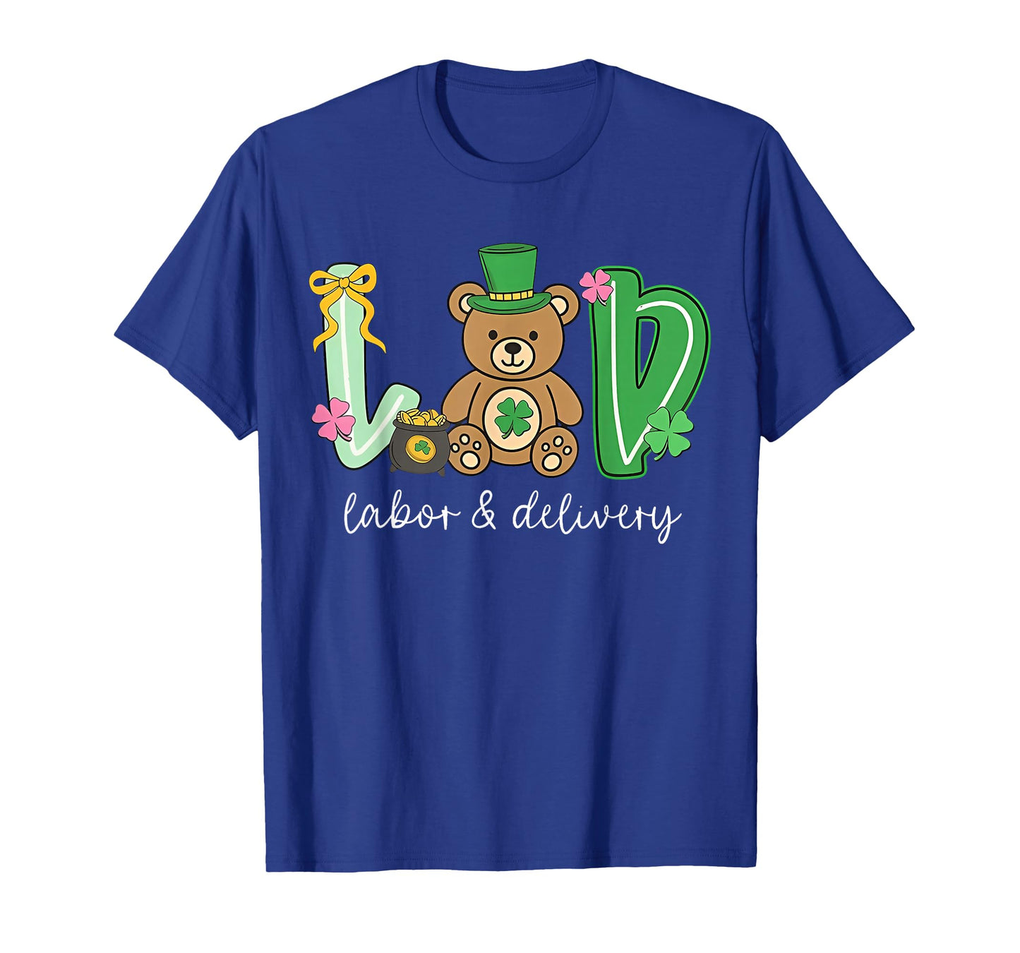 Delivering Loads of Luck St Patricks Day Labor and Delivery T-Shirt