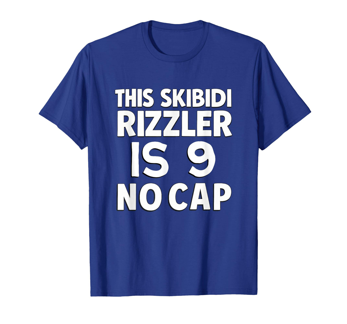 This Skibidi Rizzler is 9 No Cap 9th Birthday 9 Birthday T-Shirt