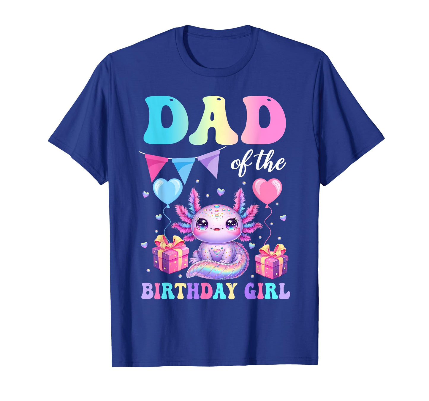 Dad Of The Birthday Girl Axolotl Lover Family Matching Kids T-Shirt