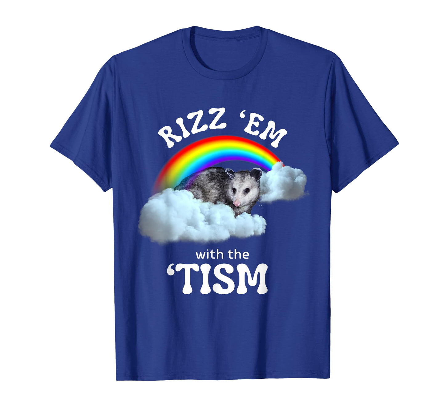 Autism Funny Rizz Em With The Tism Meme Autistic Opossum T-Shirt