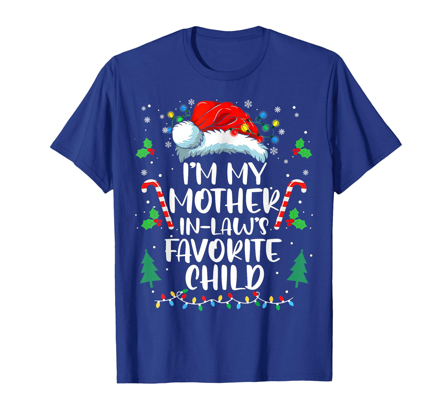 Im My Mother in Laws Favorite Child Funny Santa Mothers Day T-Shirt