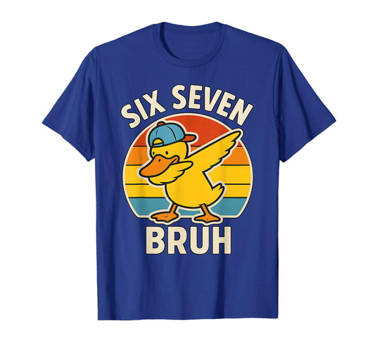 67 Meme 6 7 Bruh Duck Dabbing Six Seven Bruh Funny T-Shirt