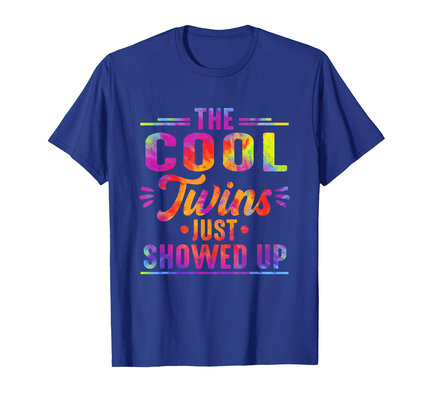 The Cool Twins Just Showed Up Tie Dye Twin Flame Energy T-Shirt