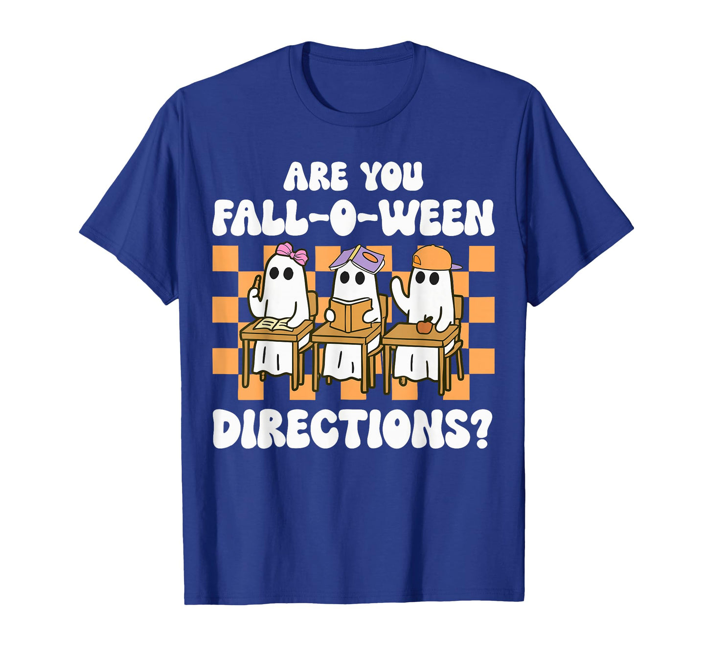 are You Fall O Ween Directions Halloween Teacher Ghosts T-Shirt