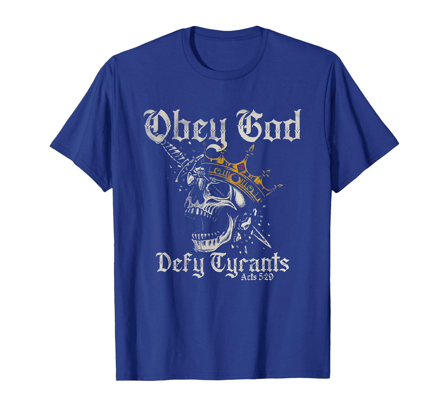 Obey God Defy Tyrants Skull T-Shirt