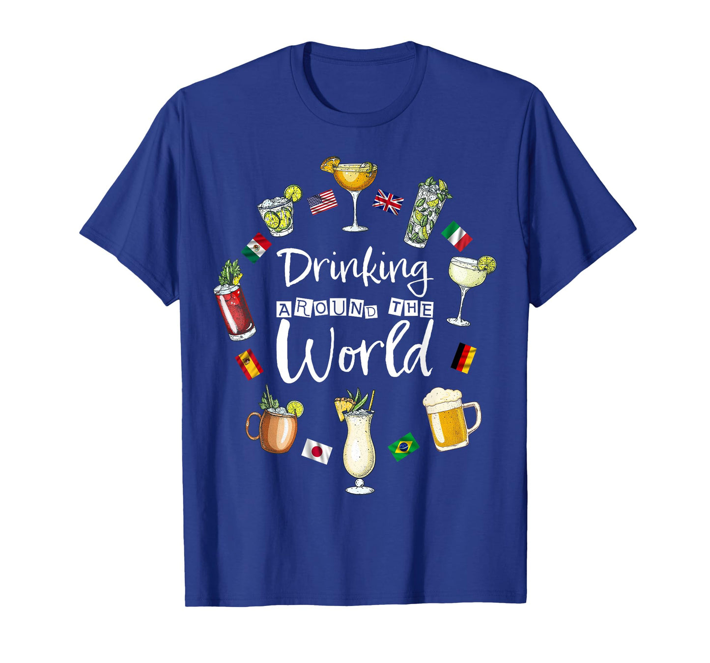 Drinking Around The World Vacation Drinking Showcase Funny T-Shirt