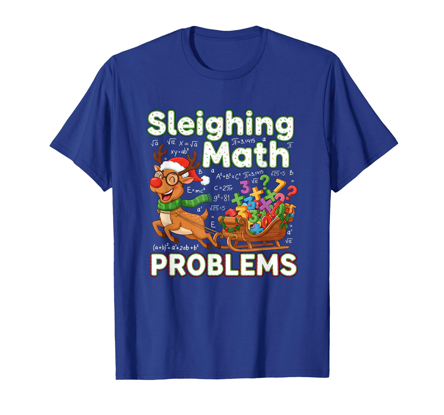 Sleighing Math Problems Christmas Funny Math Teacher Xmas T-Shirt