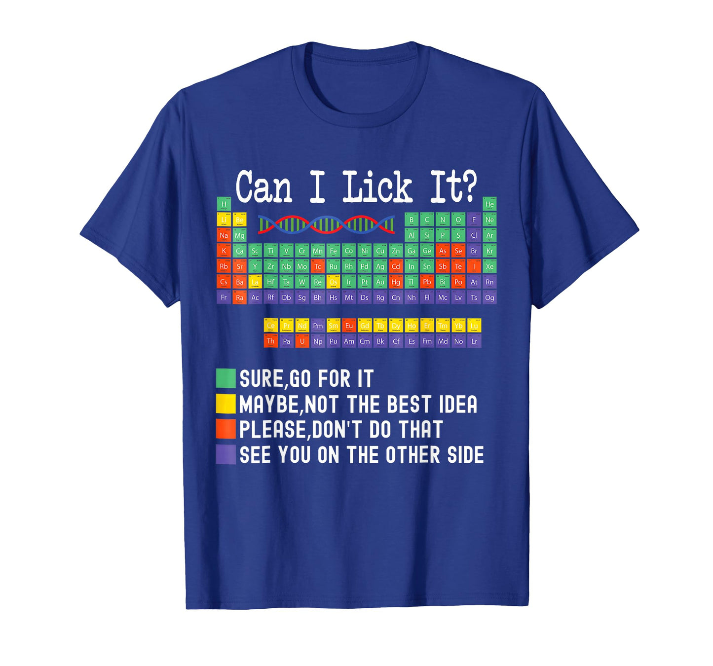 Can I Lick It Periodic Table Chart Science Teacher Cool Meme T-Shirt