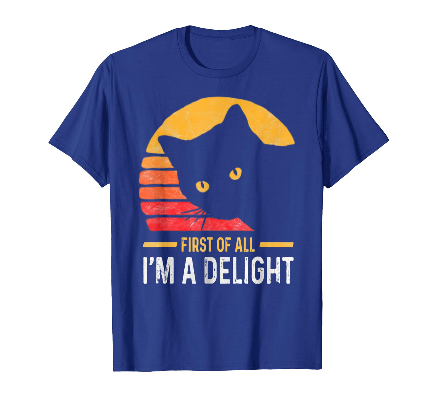 First of All I'm a Delight Roaring Black cat T-Shirt