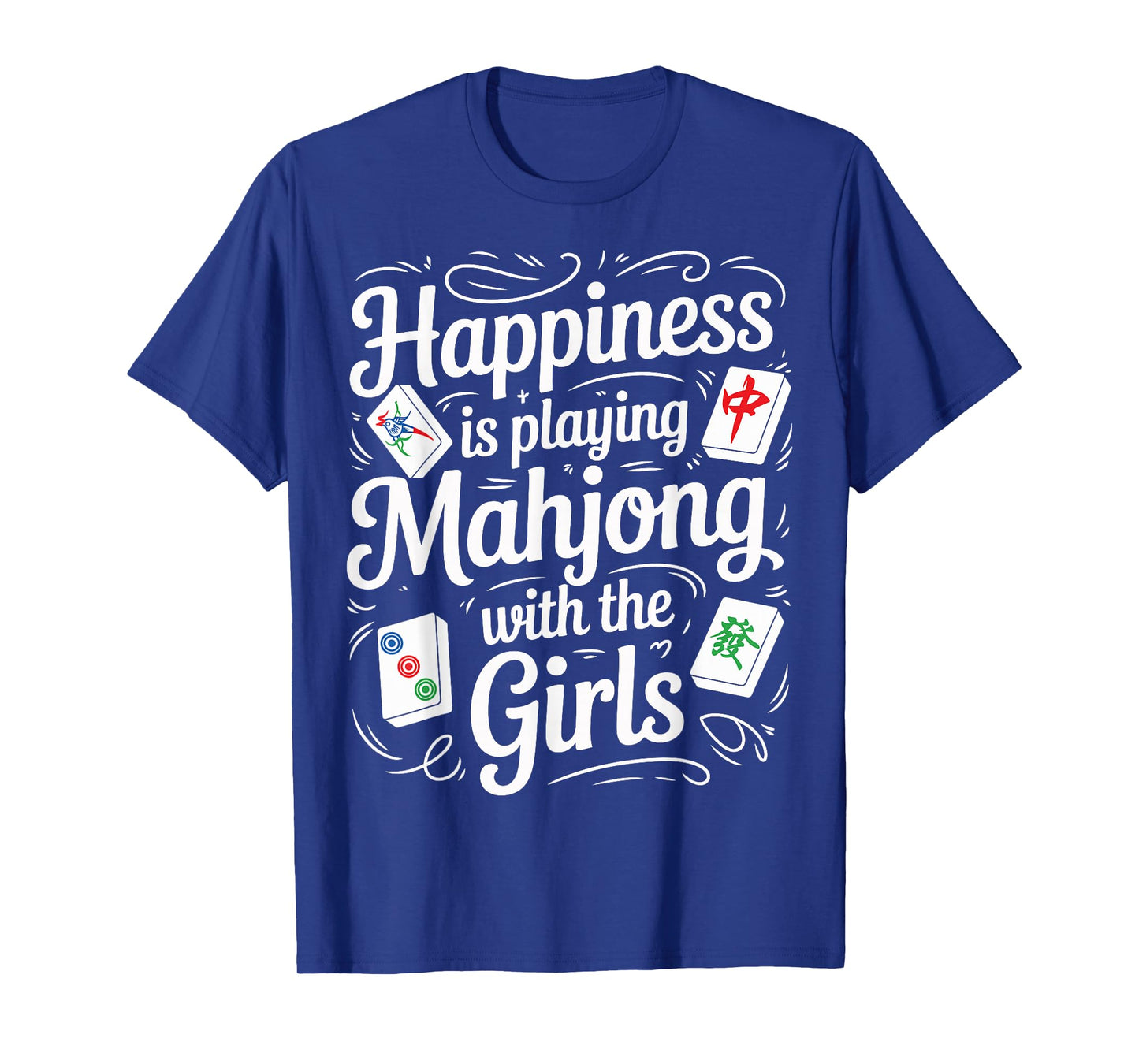 Happiness is Playing Mahjong with The Girls Funny Mahjong T-Shirt