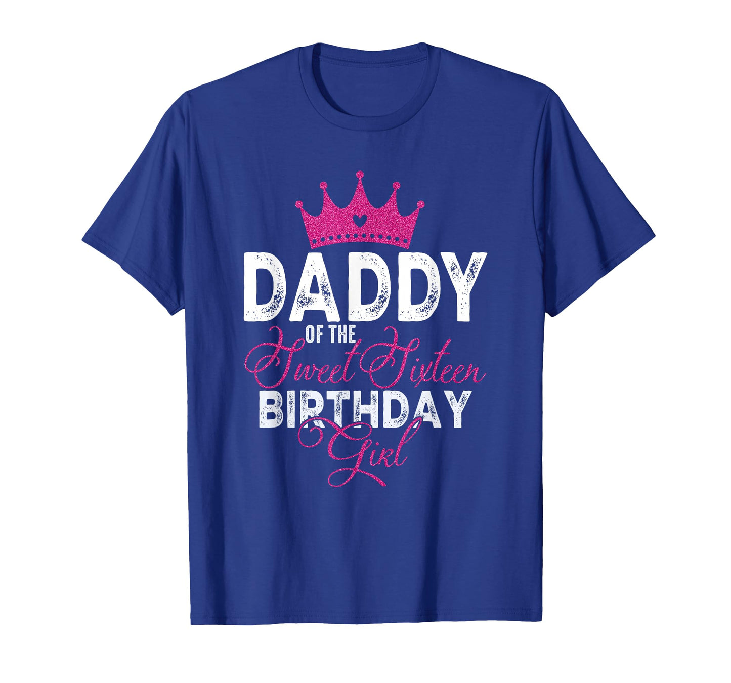 Daddy of The Sweet Sixteen Bday Girl 16th Pink Crown T-Shirt