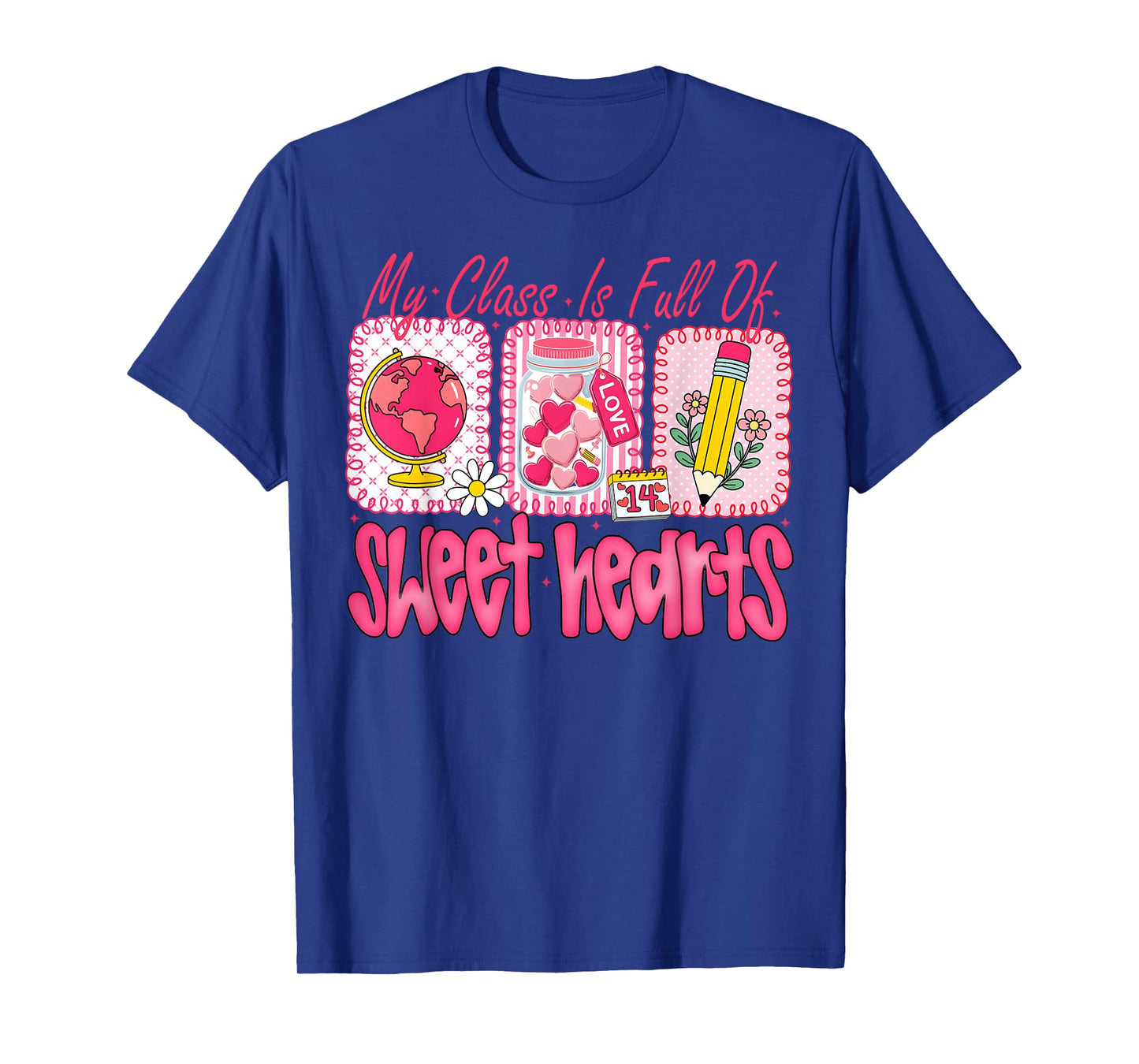 My Class is Full of Sweethearts Girl Women Valentine Teacher T-Shirt