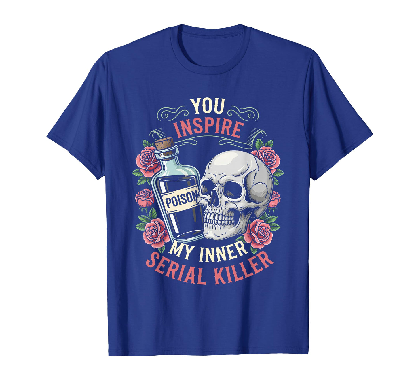 You Inspire My Inner Serial Killer Spooky Season Halloween T-Shirt