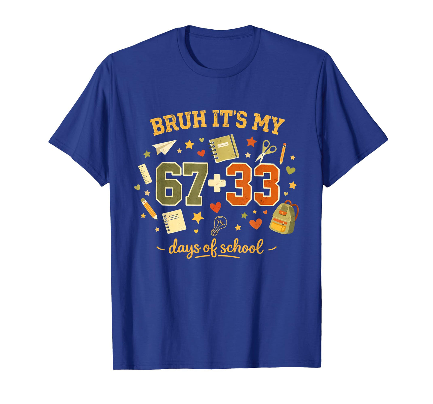 100 Days of School Bruh 67 Plus 33 Funny Meme T-Shirt